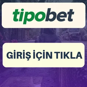 Tipobet giriş